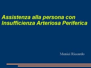 Assistenza alla persona con Insufficienza Arteriosa Periferica Menici