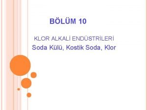 BLM 10 KLOR ALKAL ENDSTRLER Soda Kl Kostik