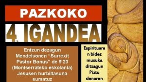 PAZKOKO Entzun dezagun Mendelsonen Surrexit Pastor Bonus de