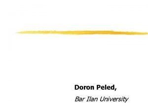 Doron Peled Bar Ilan University Testing of black