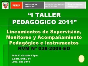 PER Ministerio de Educacin Unidad de Gestin Educativa