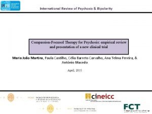 International Review of Psychosis Bipolarity CompassionFocused Therapy for