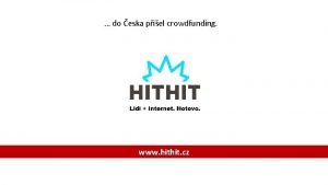 do eska piel crowdfunding www hithit cz Jak