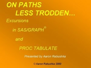 ON PATHS LESS TRODDEN Excursions in SASGRAPH and
