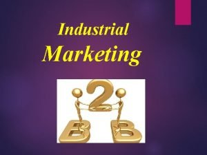 Features of industrial marketing