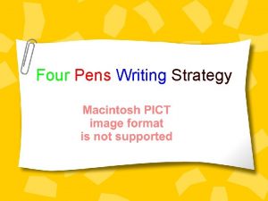 Four Pens Writing Strategy What is Four Pens