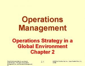 Operations Management Operations Strategy in a Global Environment