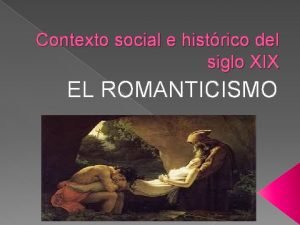Contexto social e histrico del siglo XIX EL