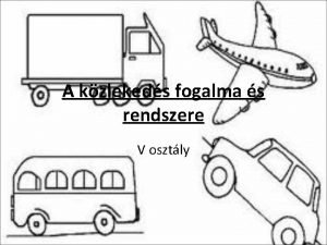 A kzlekeds fogalma s rendszere V osztly A