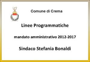 Comune di Crema Linee Programmatiche mandato amministrativo 2012