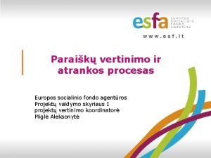 Paraik vertinimo ir atrankos procesas Europos socialinio fondo