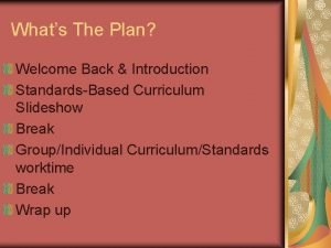 Whats The Plan Welcome Back Introduction StandardsBased Curriculum