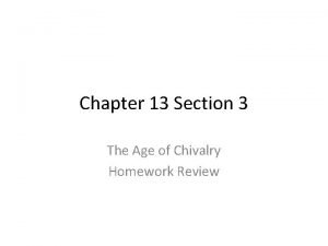 Chapter 13 section 3 the age of chivalry