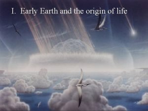 I Early Earth and the origin of life