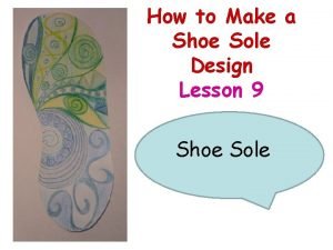 How to Make a Shoe Sole Design Lesson