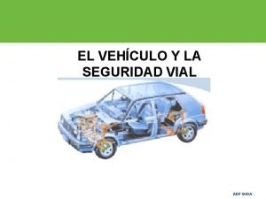 EL VEHCULO Y LA SEGURIDAD VIAL ARP SURA