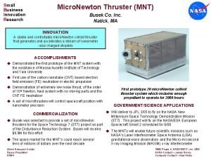 Small Business Innovation Research Micro Newton Thruster MNT