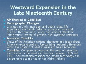 Westward Expansion in the Late Nineteenth Century n