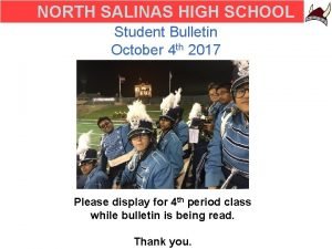 NORTH SALINAS HIGH SCHOOL Student Bulletin October 4