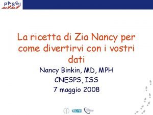 La ricetta di Zia Nancy per come divertirvi