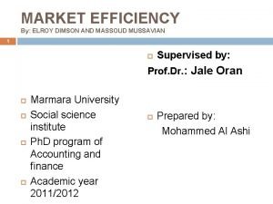 MARKET EFFICIENCY By ELROY DIMSON AND MASSOUD MUSSAVIAN