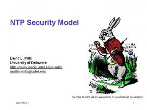 NTP Security Model David L Mills University of