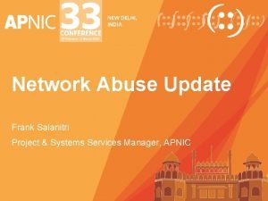 Network Abuse Update Frank Salanitri Project Systems Services