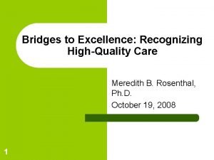 Bridges to excellence