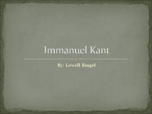 Immanuel Kant By Lowell Ringel Background Born in