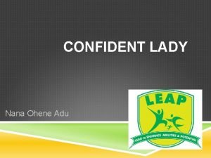 CONFIDENT LADY Nana Ohene Adu FEARFULLY AND WONDERFULLY