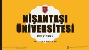 NANTAI NVERSTES MONETARIZM MILTON FRIEDMAN ktisadi dari ve