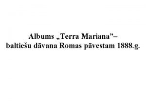 Albums Terra Mariana baltieu dvana Romas pvestam 1888