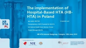 The implementation of HospitalBased HTA HBHTA in Poland