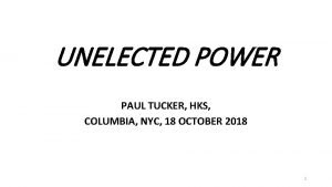 UNELECTED POWER PAUL TUCKER HKS COLUMBIA NYC 18