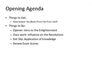 Opening Agenda Things to Get Neoclassical Handouts from