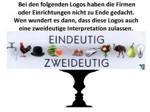 Bei den folgenden Logos haben die Firmen oder