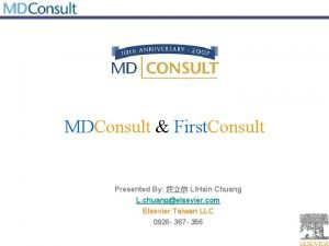 MDConsult First Consult Presented By Li Hsin Chuang