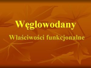 Wglowodany Waciwoci funkcjonalne Preparaty wysokobonnikowe n Do ich