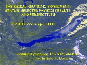 THE BAIKAL NEUTRINO EXPERIMENT STATUS SELECTED PHYSICS RESULTS