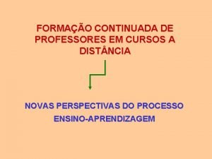 FORMAO CONTINUADA DE PROFESSORES EM CURSOS A DIST