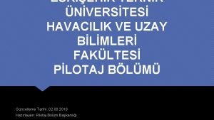 ESKEHR TEKNK NVERSTES HAVACILIK VE UZAY BLMLER FAKLTES