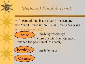 Medieval times food and drink