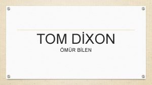 TOM DXON MR BLEN Tom Dixon 1959 ylnda