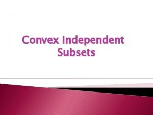Convex Independent Subsets Preface Problems in Ramsey theory