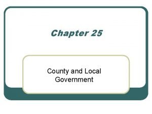 Chapter 25 County and Local Government Ohio Government
