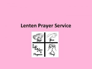 Lenten Prayer Service Opening Song Choose one song