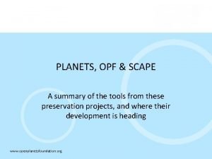 PLANETS OPF SCAPE A summary of the tools