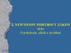 Druhy newtonov zakon