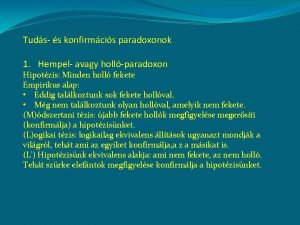 Tuds s konfirmcis paradoxonok 1 Hempel avagy hollparadoxon