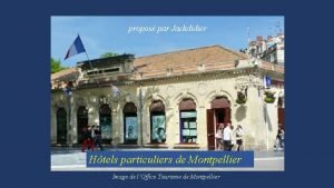 propos par Jackdidier Htels particuliers de Montpellier Image